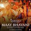 Maay Bhavani - Tanhaji